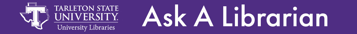 Tarleton State Library Students/General Users - Ask a Librarian